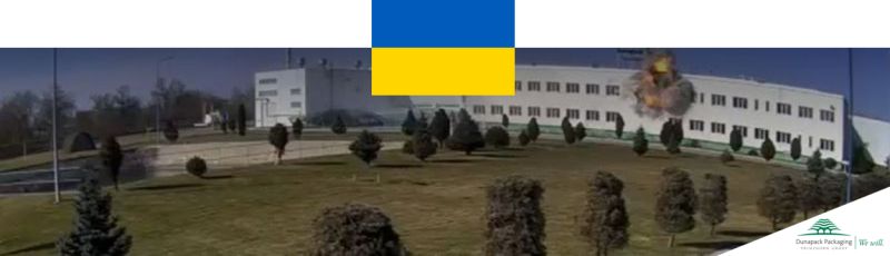 The war in Ukraine has hit Dunapack!